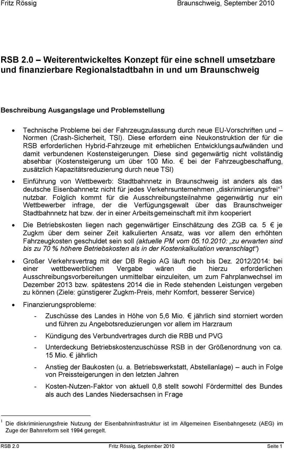 Fahrzeugzulassung durch neue EU-Vorschriften und Normen (Crash-Sicherheit, TSI).