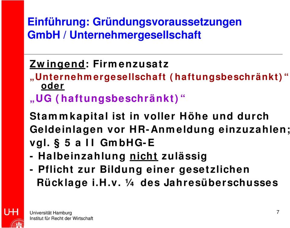 voller Höhe und durch Geldeinlagen vor HR-Anmeldung einzuzahlen; vgl.