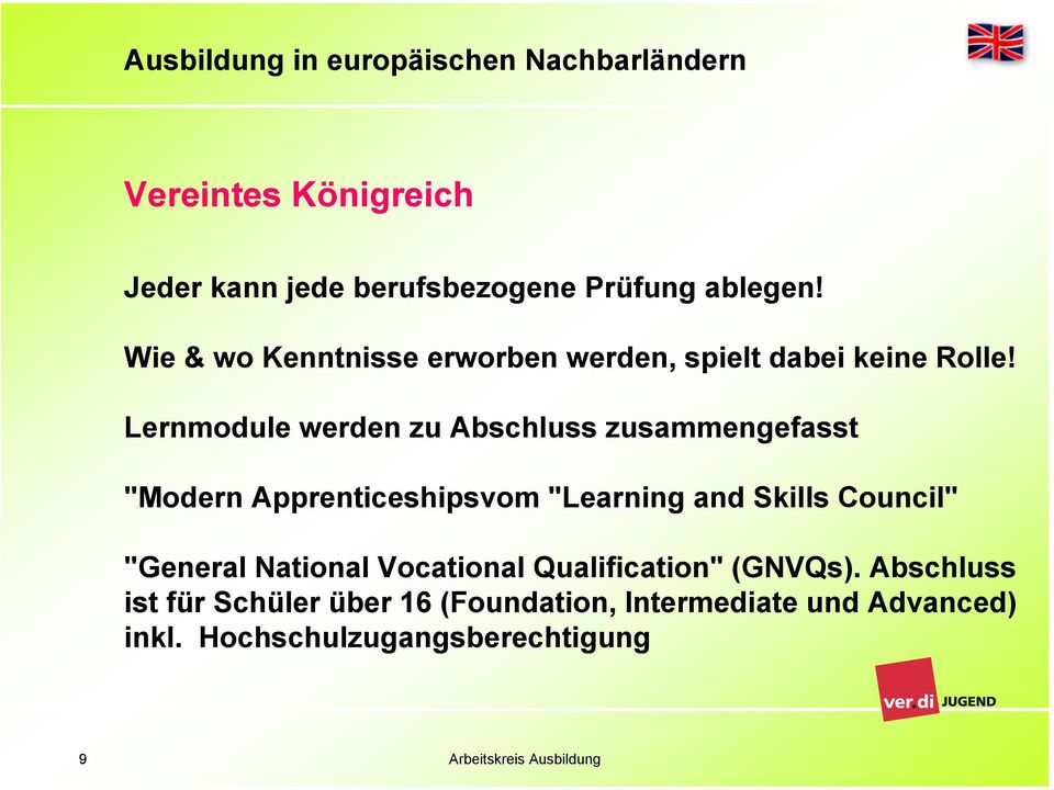 Lernmodule werden zu Abschluss zusammengefasst "Modern Apprenticeshipsvom "Learning and Skills Council"