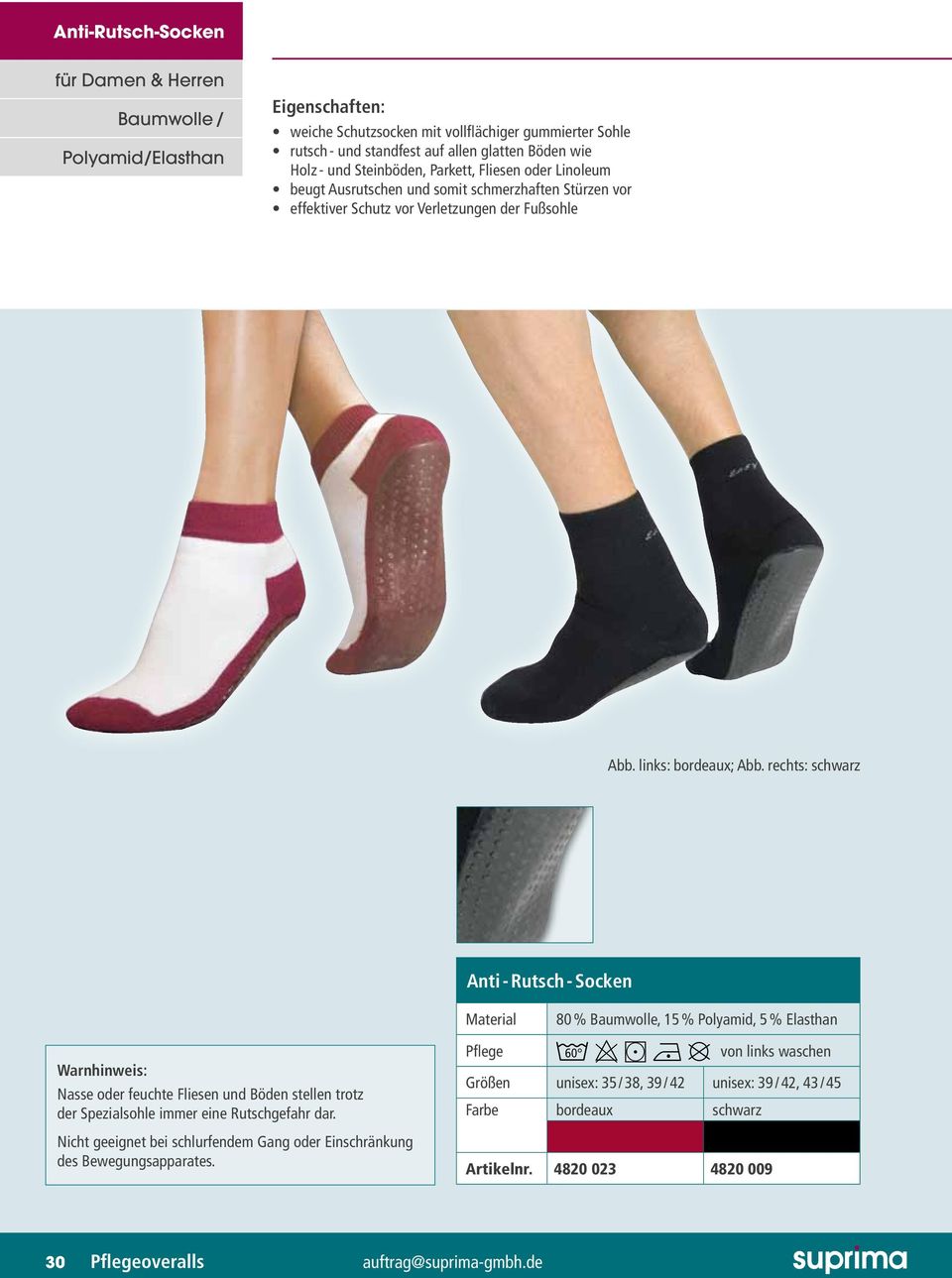 rechts: schwarz Anti - Rutsch - Socken 80 % Baumwolle, 15 % Polyamid, 5 % Elasthan Warnhinweis: Nasse oder feuchte Fliesen und Böden stellen trotz der Spezialsohle immer eine Rutschgefahr dar.