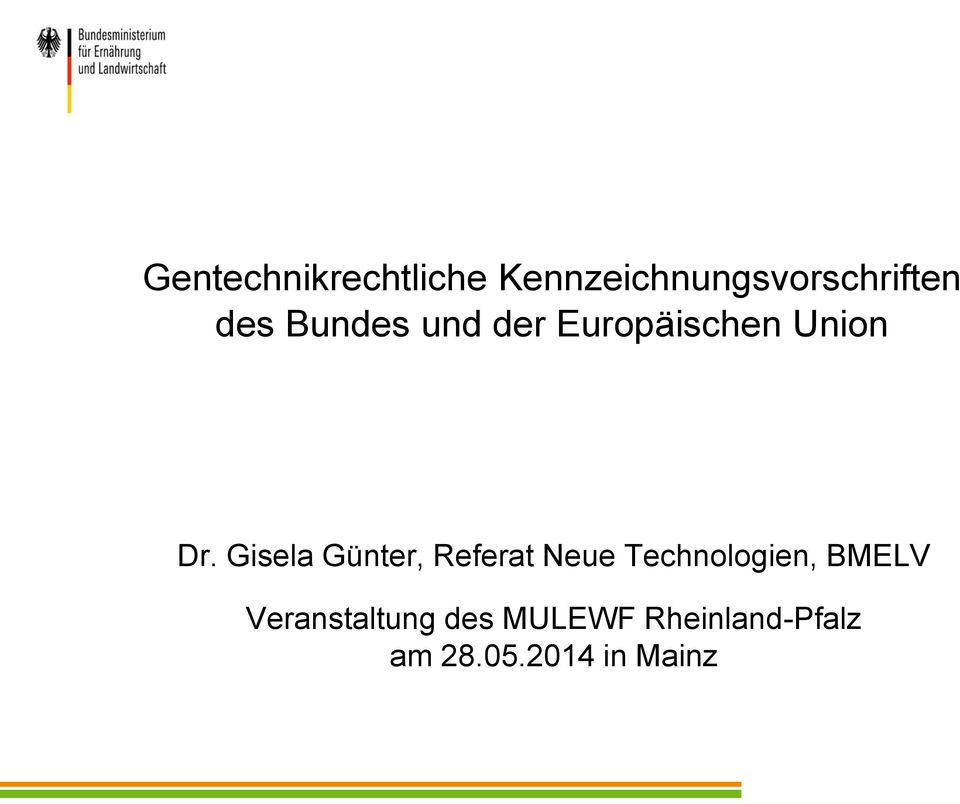 Gisela Günter, Referat Neue Technologien, BMELV