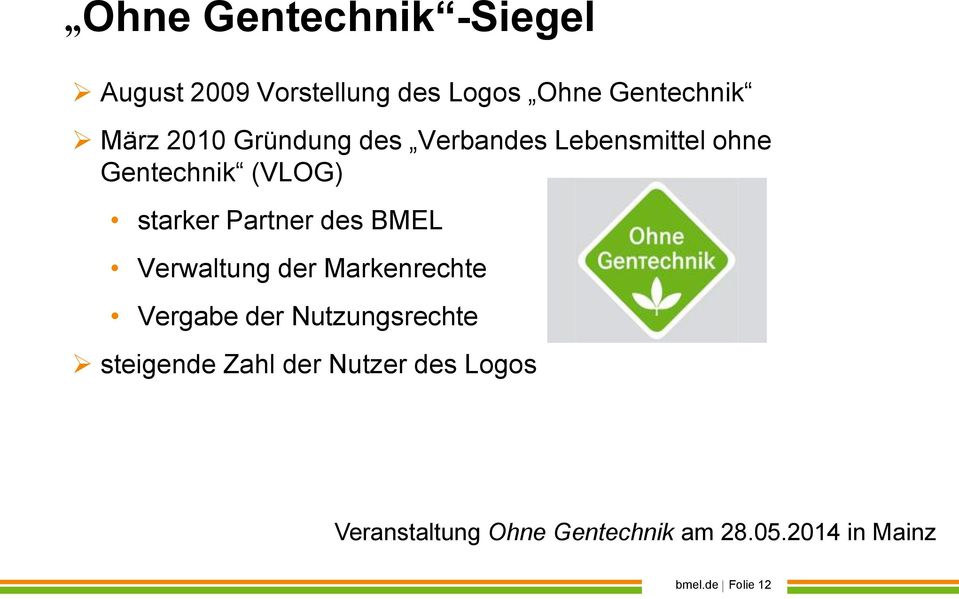 Gentechnik (VLOG) starker Partner des BMEL Verwaltung der