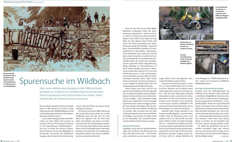 Spurensuche im Wildbach Nach einem verheerenden Murgang im Jahr 1896 errichteten die Bewohner von Brienz im Lammbach Sperren aus Naturstein.