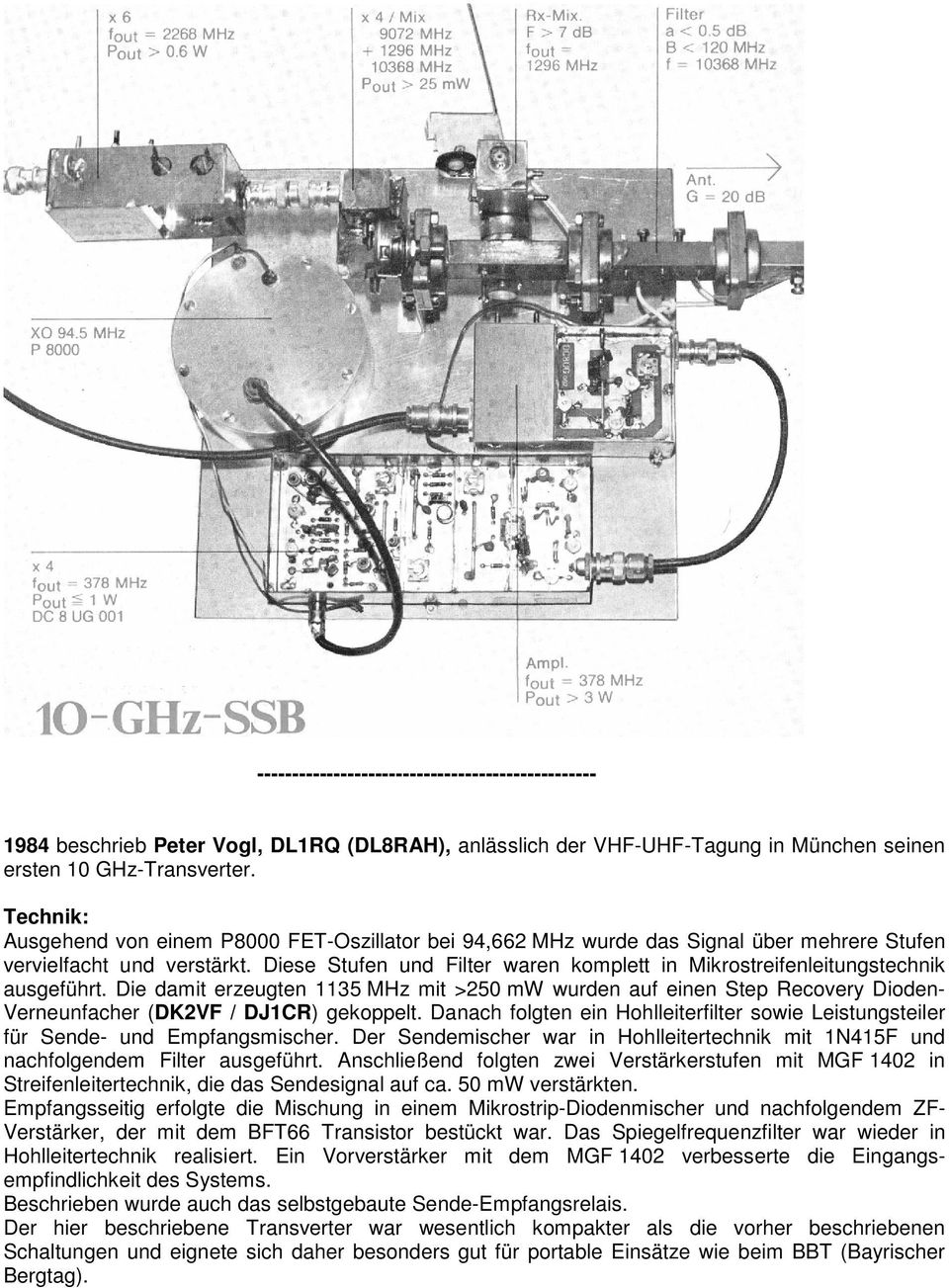 Diese Stufen und Filter waren komplett in Mikrostreifenleitungstechnik ausgeführt.