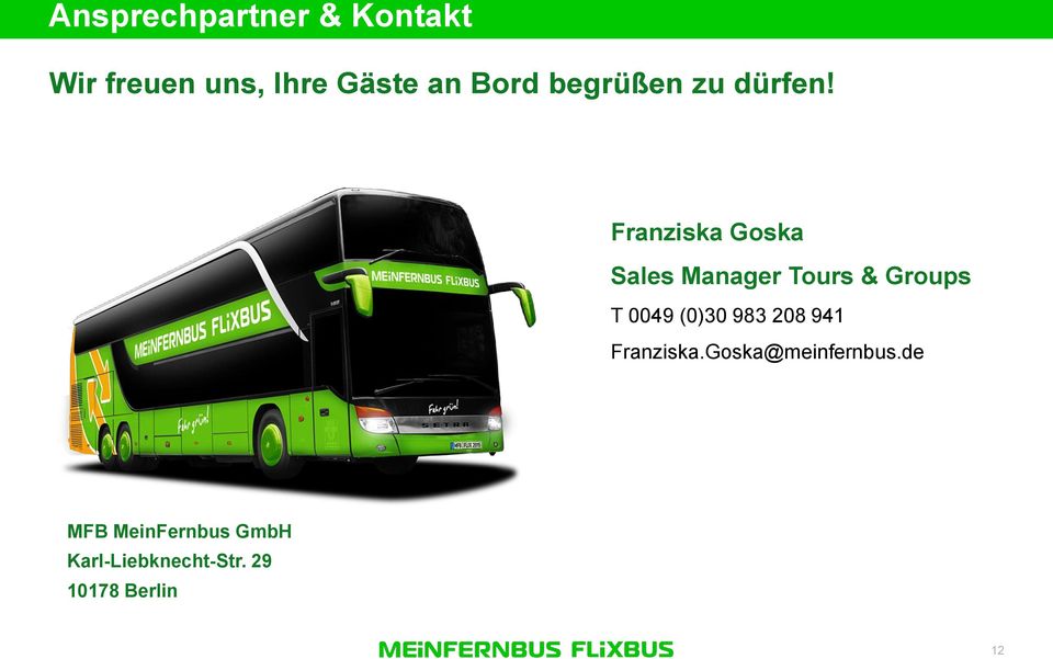 Franziska Goska Sales Manager Tours & Groups T 0049 (0)30