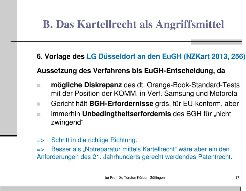 Orange-Book-Standard-Tests mit der Position der KOMM. in Verf. Samsung und Motorola Gericht hält BGH-Erfordernisse grds.