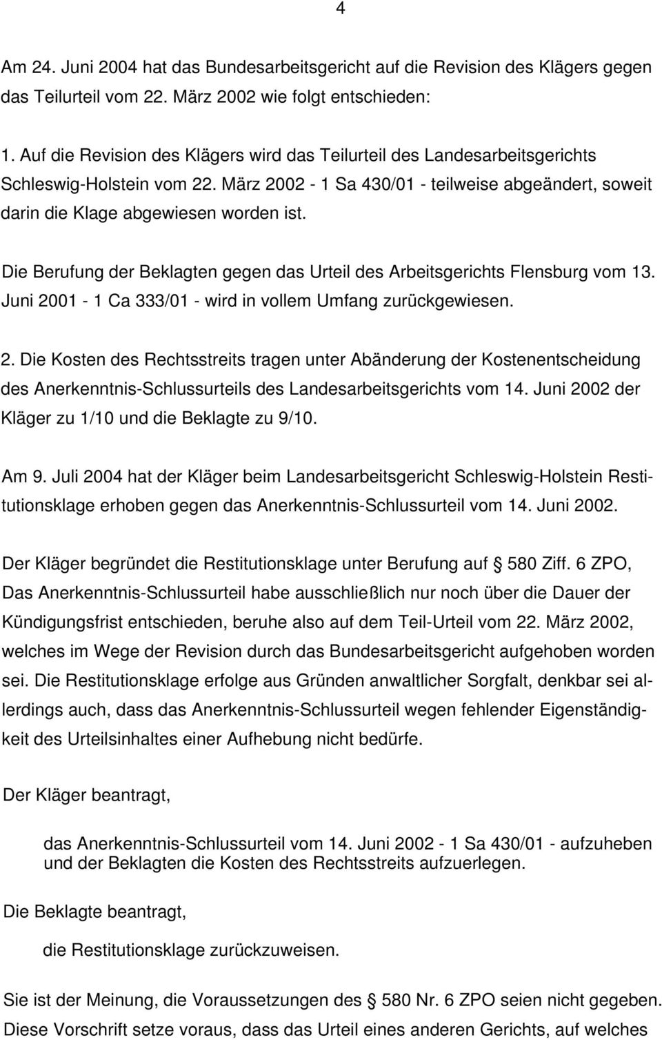 Die Berufung der Beklagten gegen das Urteil des Arbeitsgerichts Flensburg vom 13. Juni 20