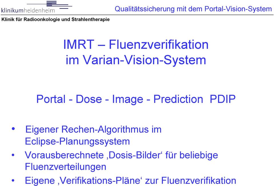 Eclipse-Planungssystem Vor ausber echnet e Dosi s-bi l der f ürbel