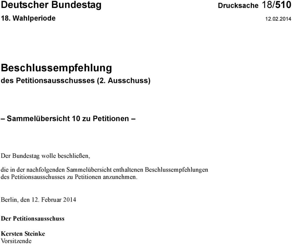 Ausschuss) Sammelübersicht 10 zu Petitionen Der Bundestag wolle beschließen, die in der