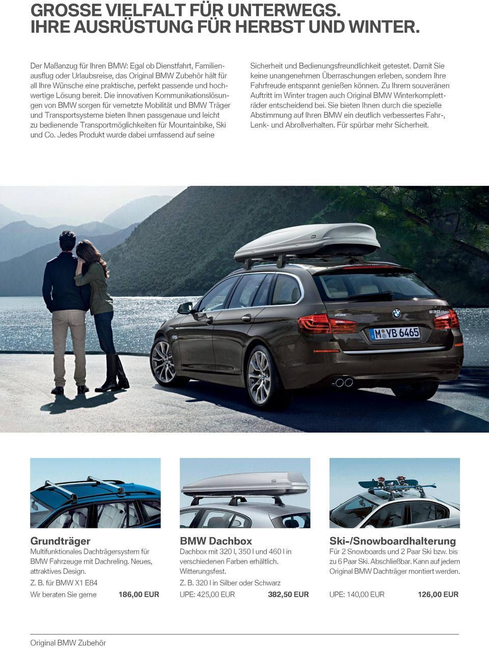 Die innovativen Kommunikationslösungen von BMW sorgen für vernetzte Mobilität und BMW Träger und Transportsysteme bieten Ihnen passgenaue und leicht zu bedienende Transportmöglichkeiten für