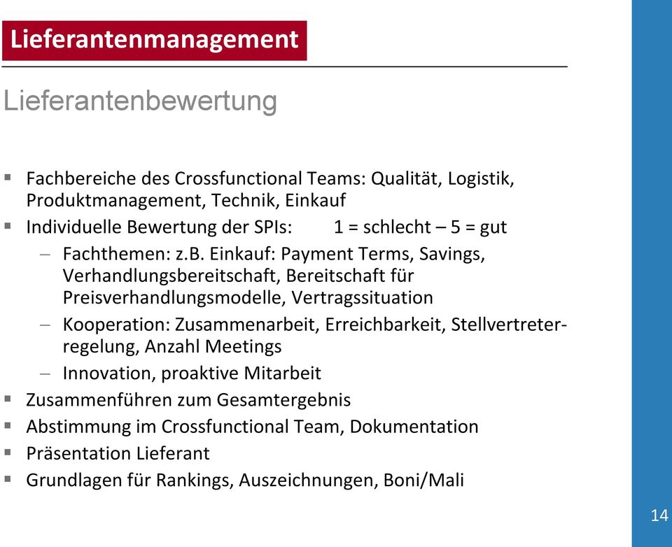 Einkauf: Payment Terms, Savings, Verhandlungsbereitschaft, Bereitschaft für Preisverhandlungsmodelle, Vertragssituation Kooperation:
