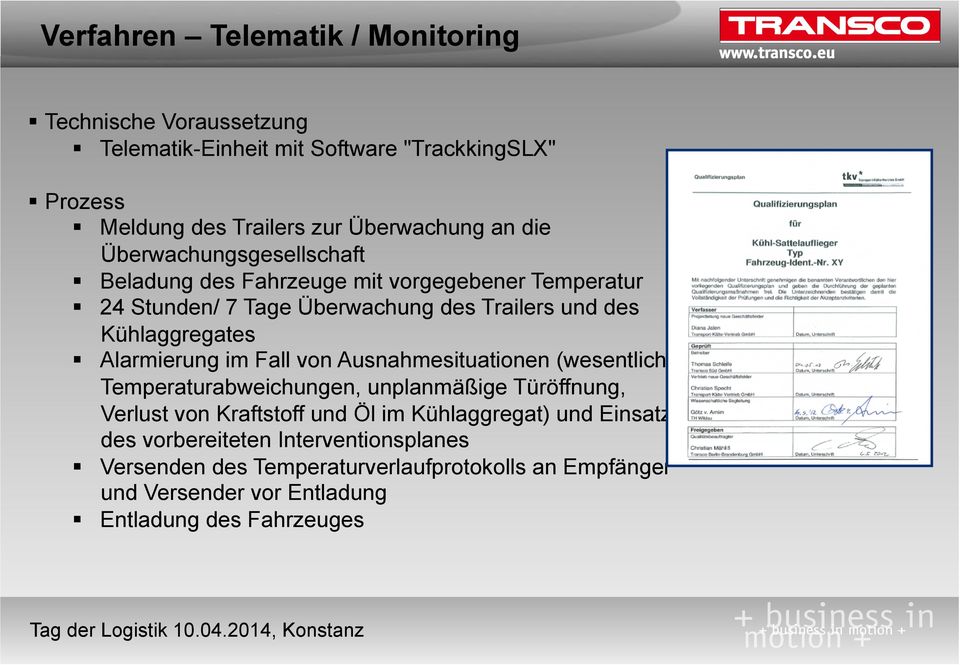 24 Stunden/ 7 Tage Überwachung des Trailers und des Kühlaggregates!