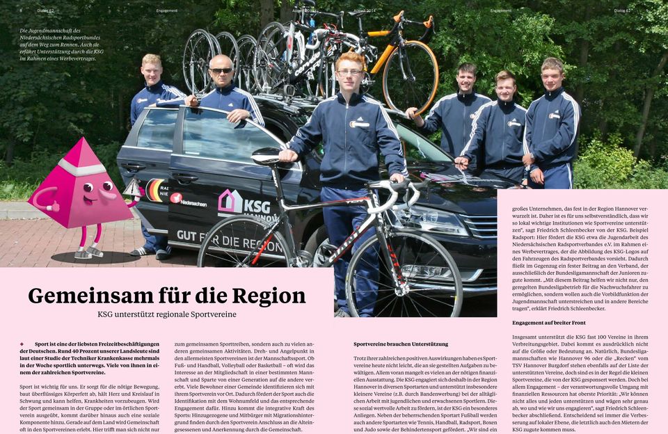Gemeinsam für die Region KSG unterstützt regionale Sportvereine großes Unternehmen, das fest in der Region Hannover verwurzelt ist.