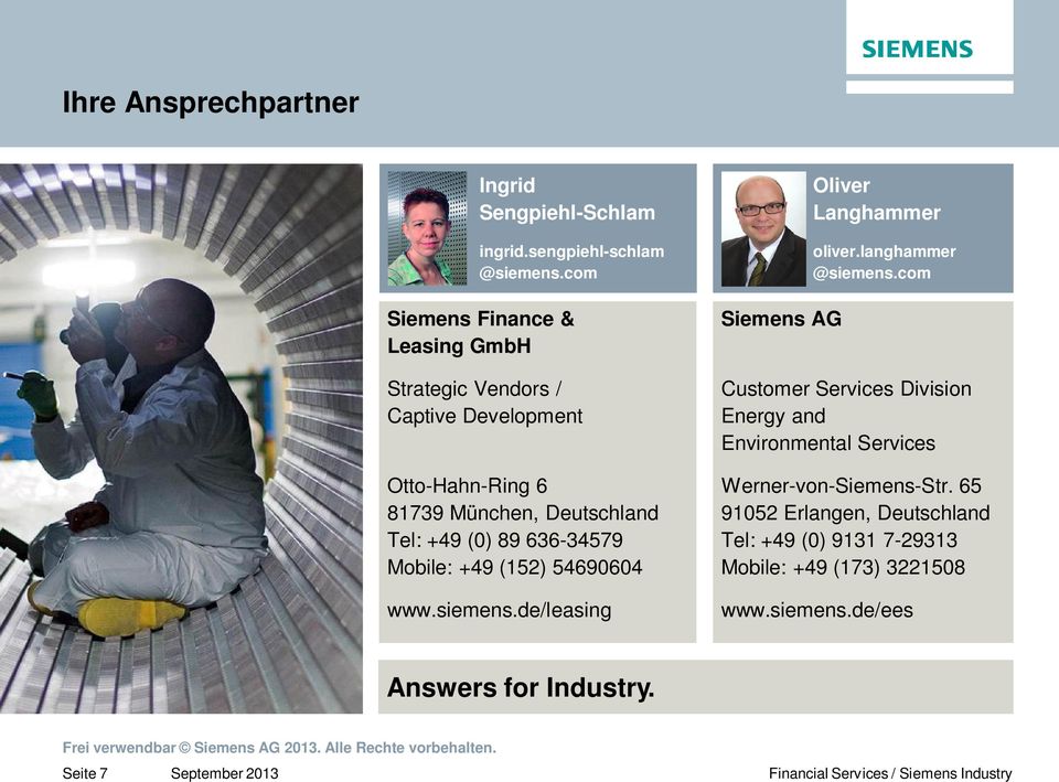 Mobile: +49 (152) 54690604 www.siemens.de/leasing Siemens AG Oliver Langhammer oliver.langhammer @siemens.