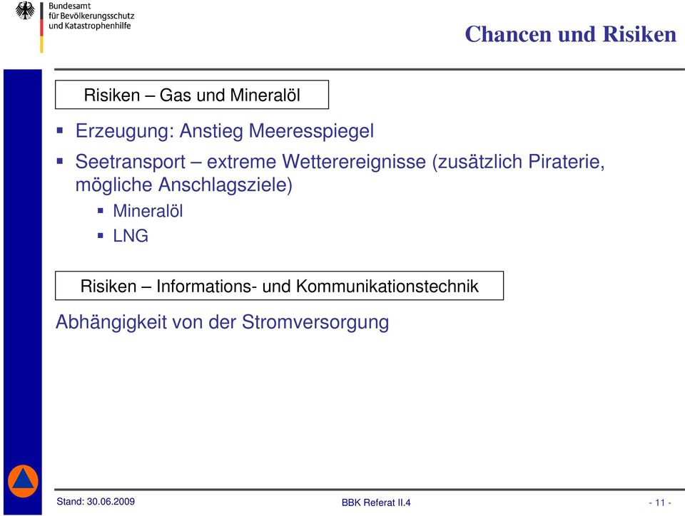 mögliche Anschlagsziele) Mineralöl LNG Risiken Informations- und