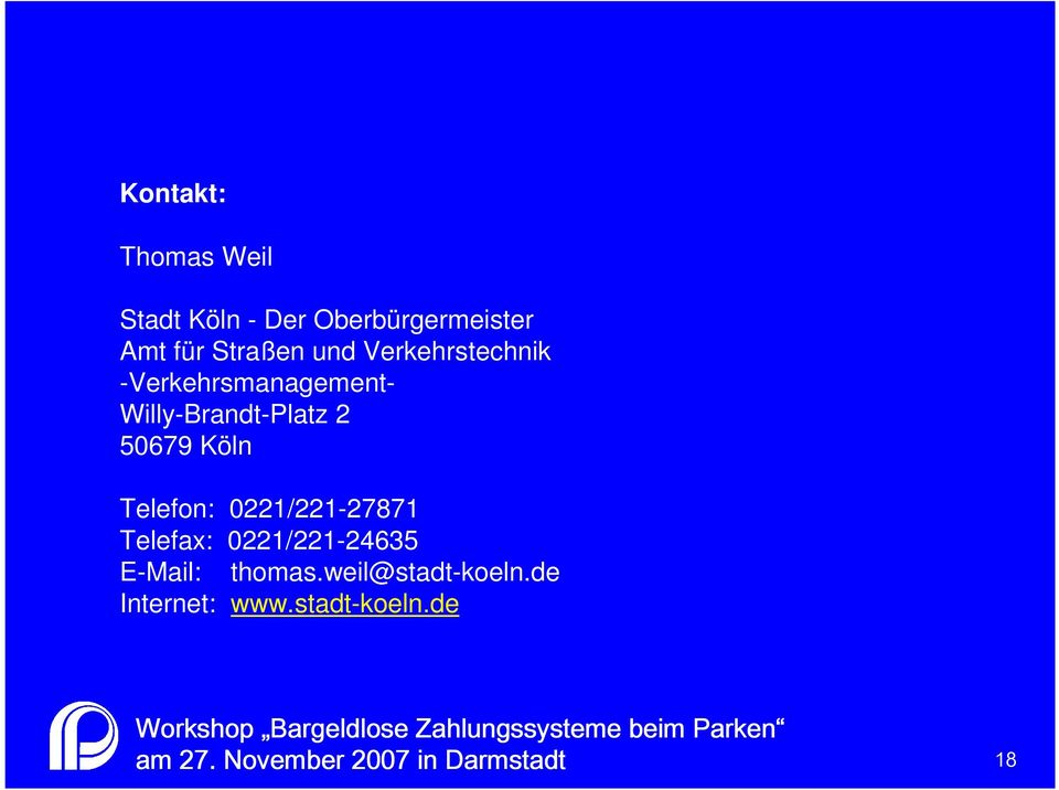 Willy-Brandt-Platz 2 50679 Köln Telefon: 0221/221-27871 Telefax: