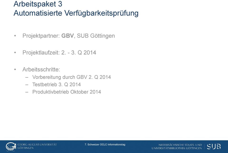 - 3. Q 2014 Arbeitsschritte: Vorbereitung durch GBV 2.
