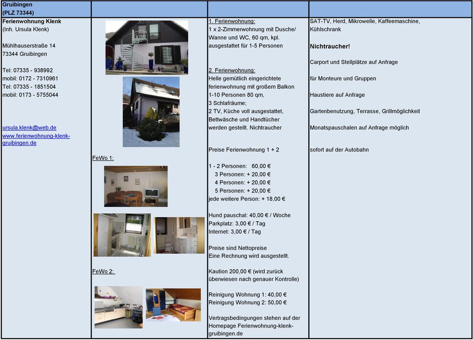 Ferienwohnung: Carport und Stellplätze auf Anfrage mobil: 0172-7310961 Helle gemütlich eingerichtete für Monteure und Gruppen Tel: 07335-1851504 ferienwohnung mit großem Balkon mobil: 0173-5755044