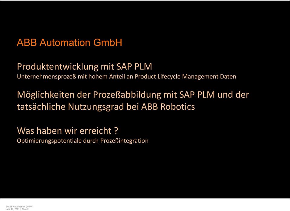Prozeßabbildung mit SAP PLM und der tatsächliche Nutzungsgrad bei ABB Robotics