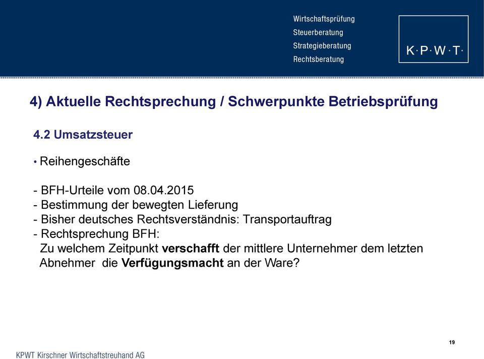 2015 - Bestimmung der bewegten Lieferung - Bisher deutsches Rechtsverständnis: