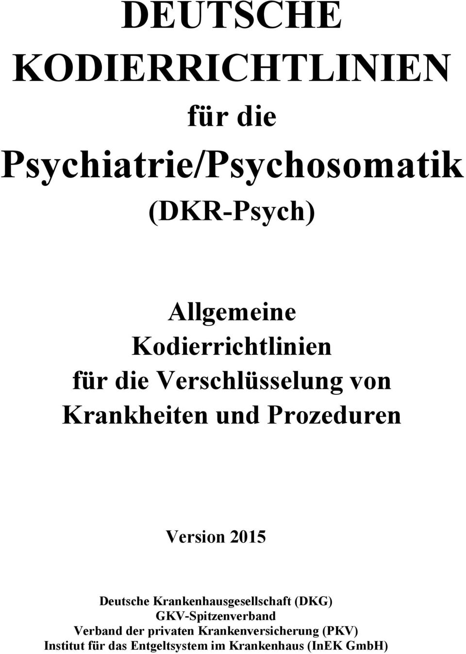 Prozeduren Version 2015 Deutsche Krankenhausgesellschaft (DKG) GKV-Spitzenverband