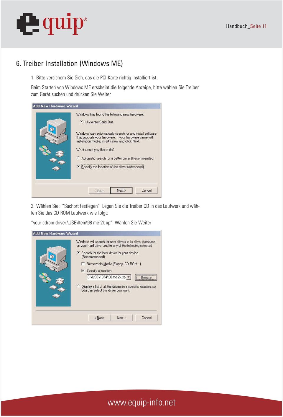 Beim Starten von Windows ME erscheint die folgende Anzeige, bitte wählen Sie Treiber zum Gerät suchen und