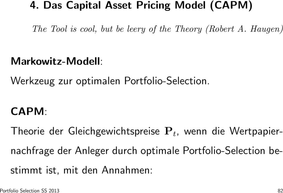 CAPM: Theorie der Gleichgewichtspreise P t, wenn die Wertpapiernachfrage der Anleger