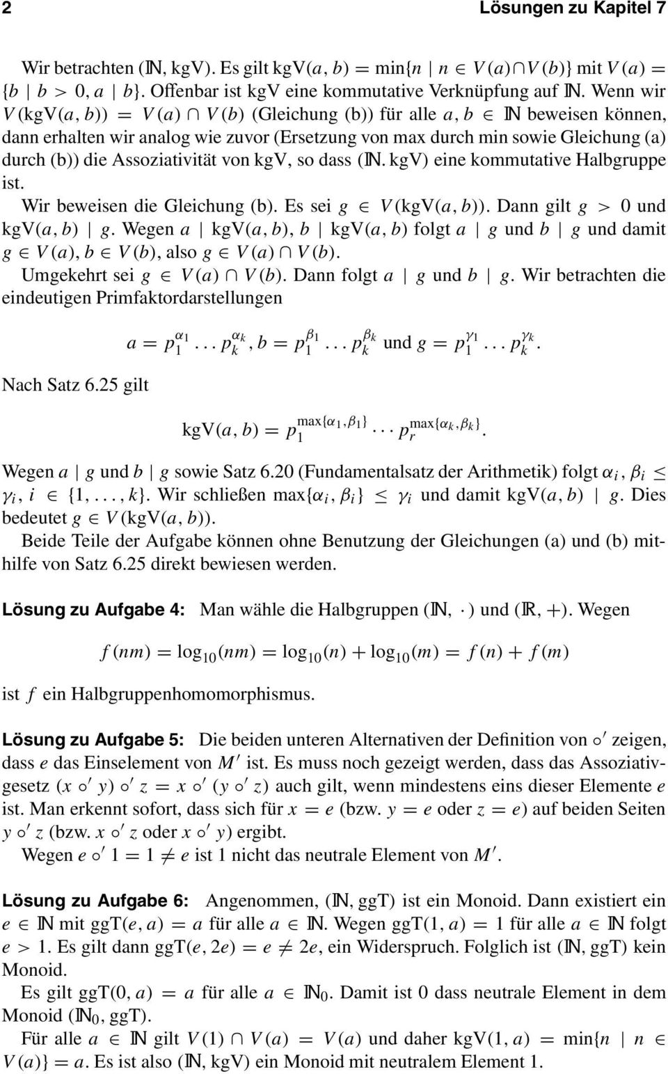 von kgv, so dass (. kgv) eine kommutative Halbgruppe ist. Wir beweisen die Gleichung (b). Es sei g V (kgv(a, b)). Dann gilt g > 0 und kgv(a, b) g.
