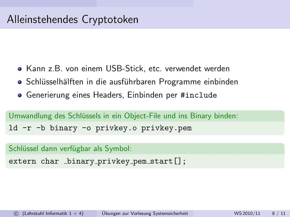 #include Umwandlung des Schlüssels in ein Object-File und ins Binary binden: ld -r -b binary -o privkey.