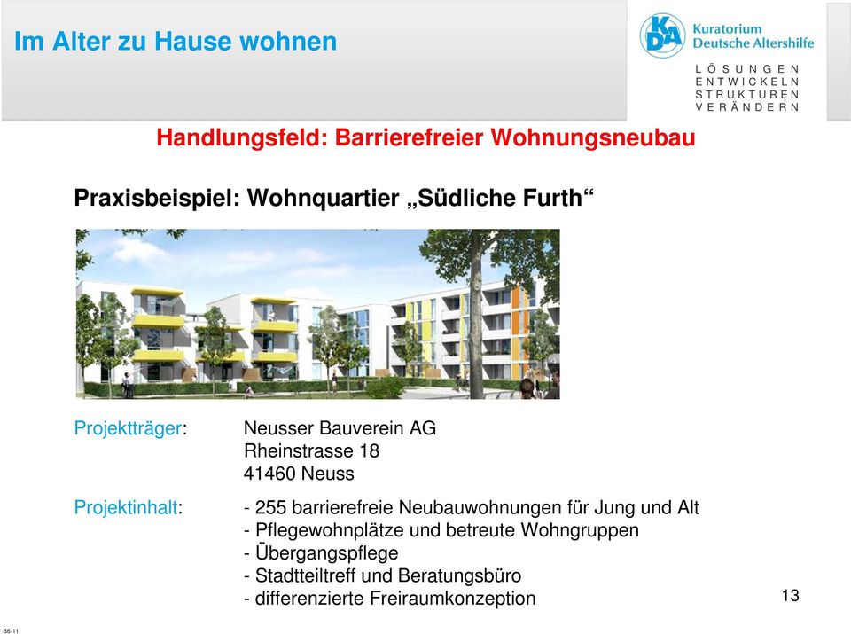 41460 Neuss - 255 barrierefreie Neubauwohnungen für Jung und Alt - Pflegewohnplätze und