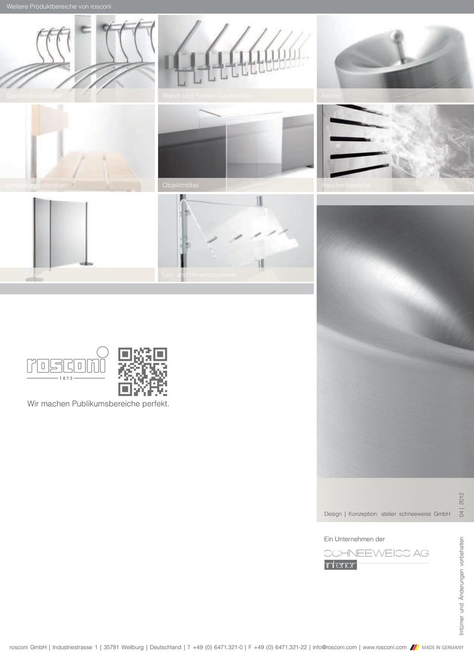 Design Konzeption: atelier schneeweiss GmbH 04 2012 Ein Unternehmen der SCHNEEWEISS AG interior Irrtümer und Änderungen