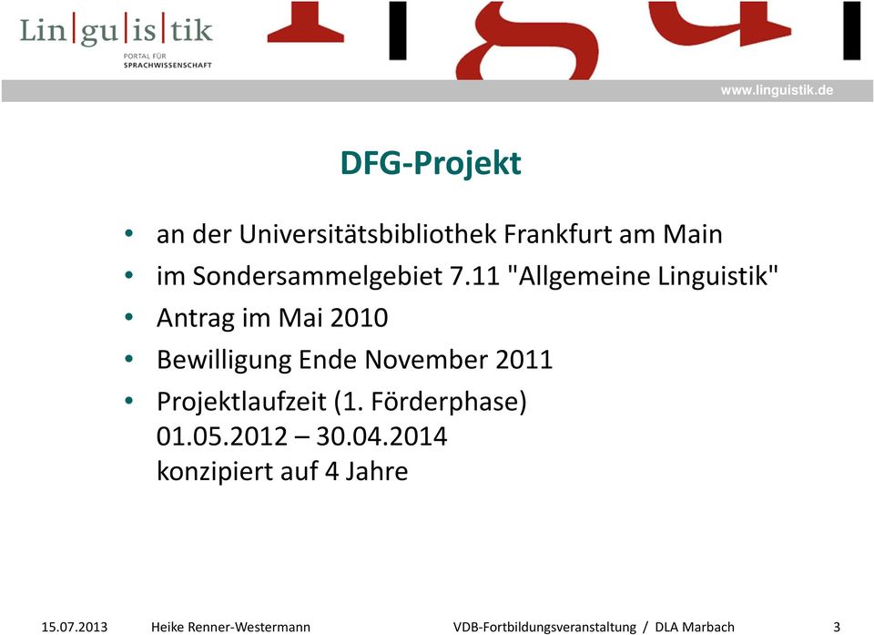 November 2011 Projektlaufzeit (1. Förderphase) 01.05.2012 30.04.