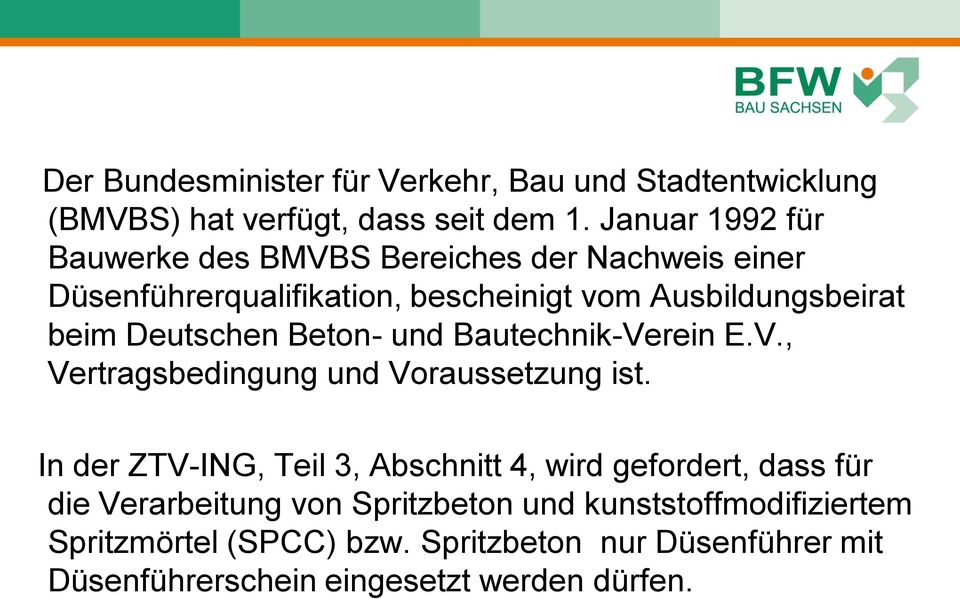Deutschen Beton- und Bautechnik-Verein E.V., Vertragsbedingung und Voraussetzung ist.