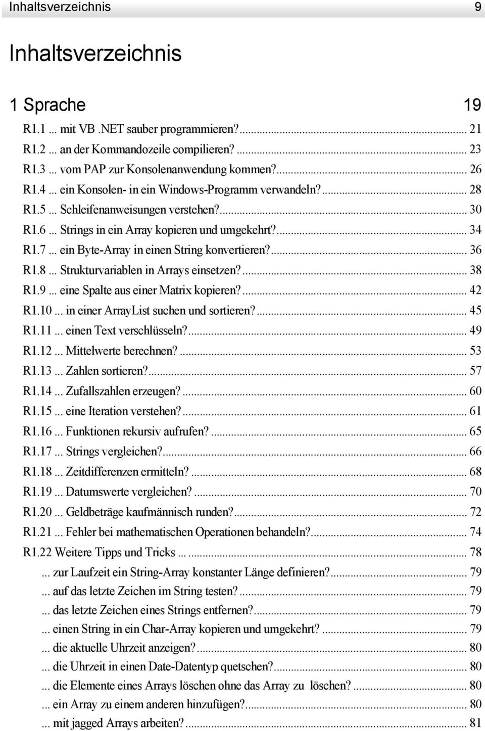 .. ein Byte-Array in einen String konvertieren?... 36 R1.8... Strukturvariablen in Arrays einsetzen?... 38 R1.9... eine Spalte aus einer Matrix kopieren?... 42 R1.10.