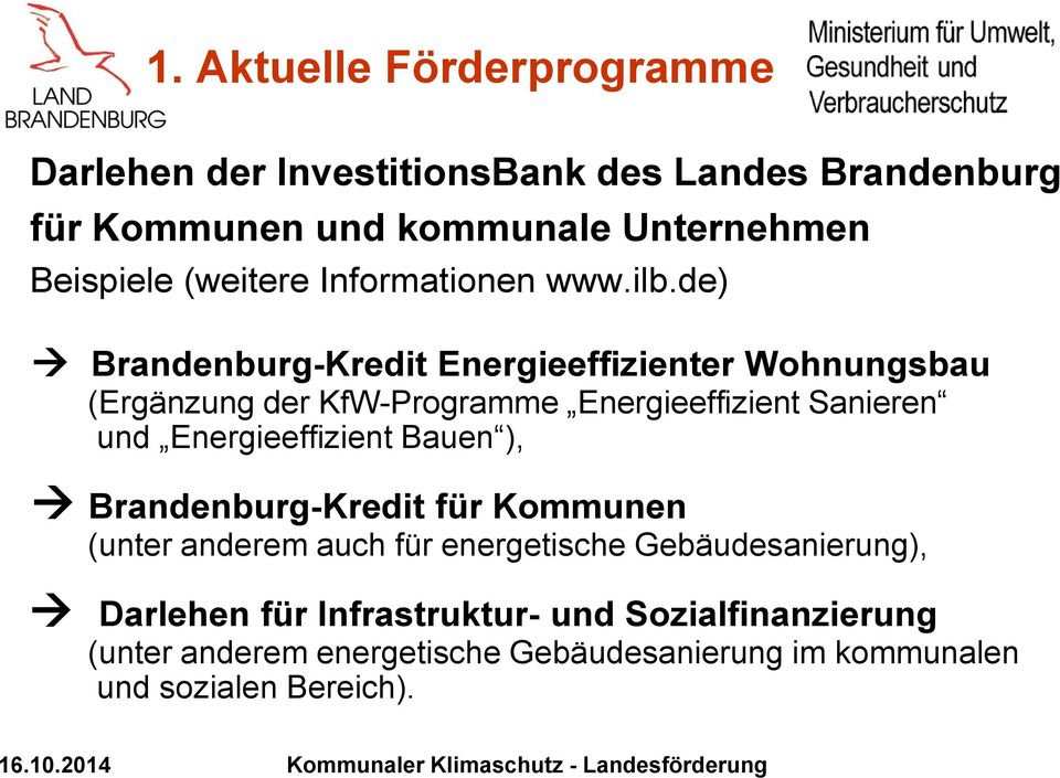de) Brandenburg-Kredit Energieeffizienter Wohnungsbau (Ergänzung der KfW-Programme Energieeffizient Sanieren und Energieeffizient
