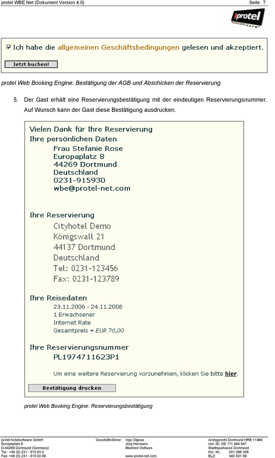 Der Gast erhält eine Reservierungsbestätigung mit der eindeutigen