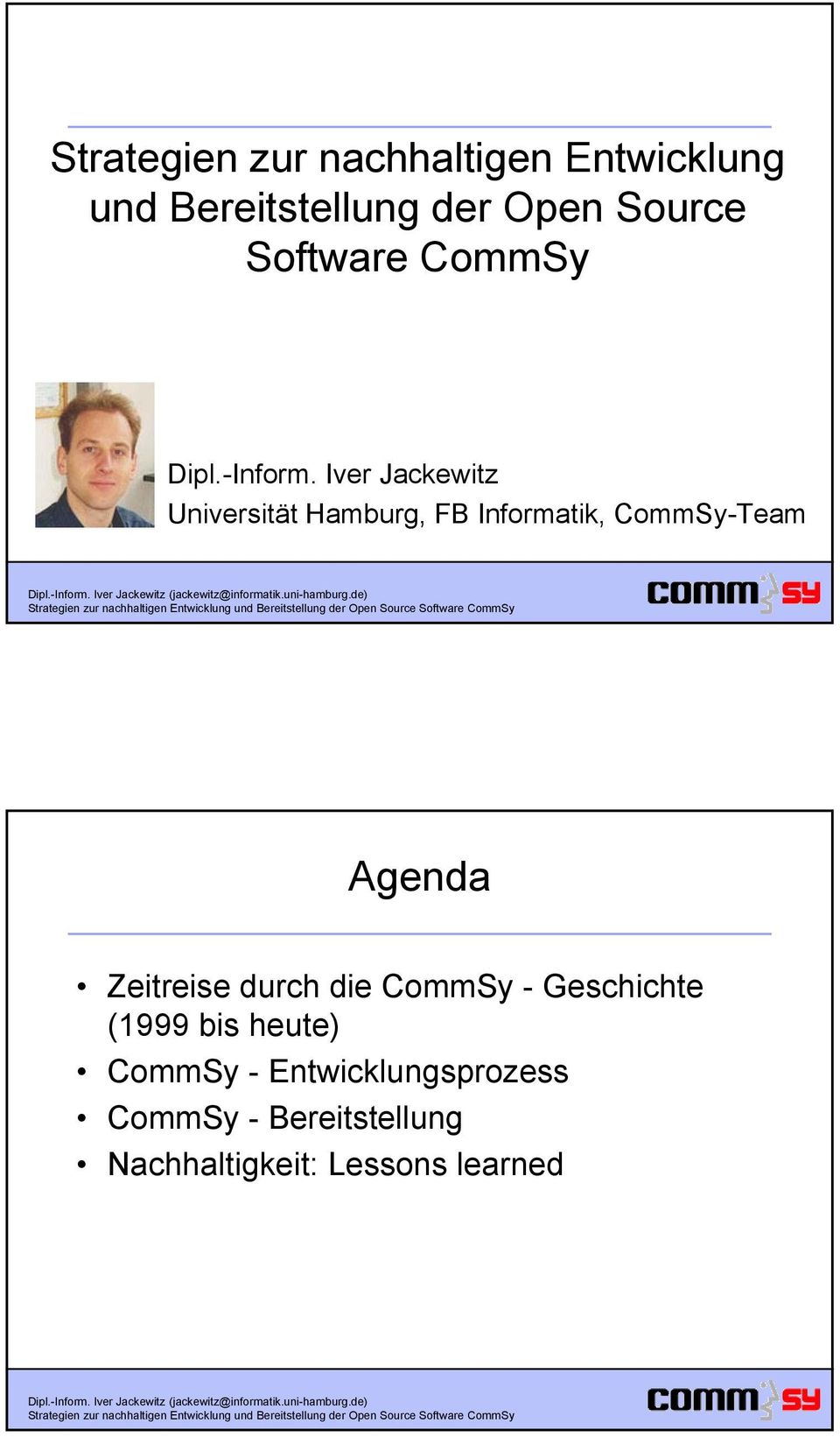 Iver Jackewitz Universität Hamburg, FB Informatik, CommSy-Team Agenda