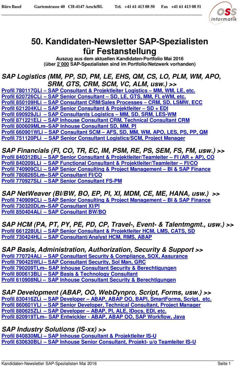 Profil 620726CLi SAP Senior Consultant SD, LE, GTS, MM, FI, ewm, etc.