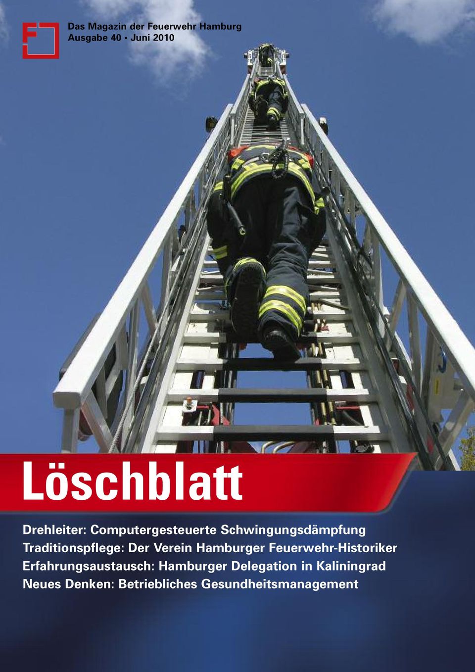 Der Verein Hamburger Feuerwehr-Historiker Erfahrungsaustausch: