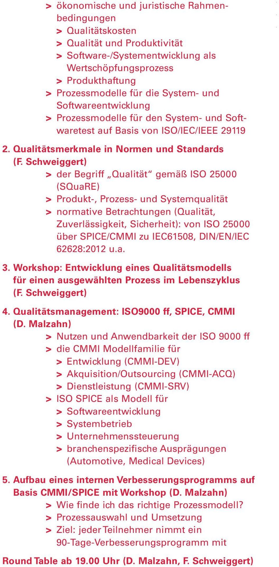 Schweiggert) > der Begriff Qualität gemäß ISO 25000 (SQuaRE) > Produkt-, Prozess- und Systemqualität > normative Betrachtungen (Qualität, Zuverlässigkeit, Sicherheit): von ISO 25000 über SPICE/CMMI