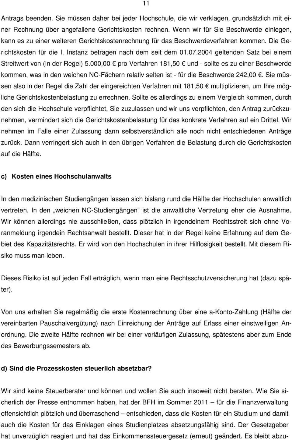 2004 geltenden Satz bei einem Streitwert von (in der Regel) 5.