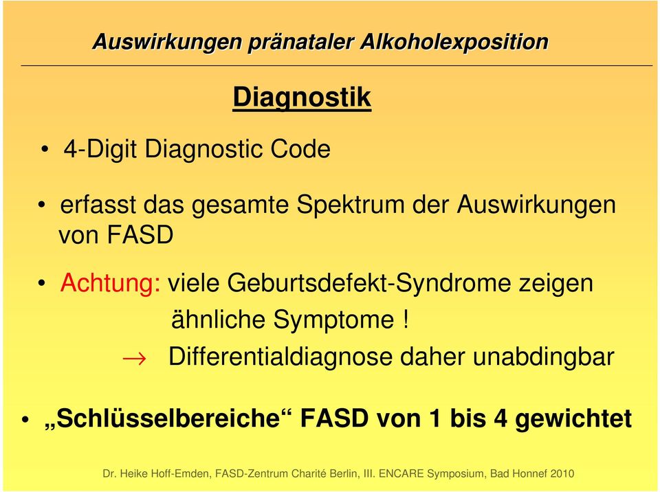 FASD Achtung: viele Geburtsdefekt-Syndrome zeigen ähnliche Symptome!