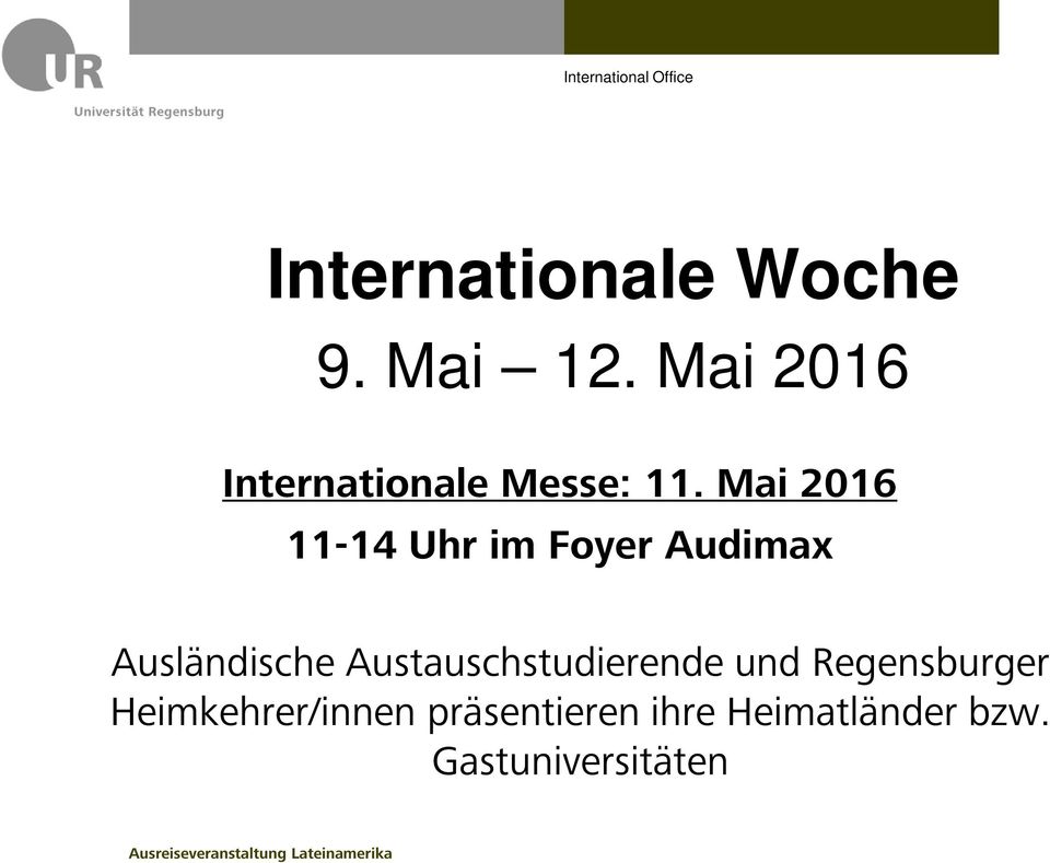 Mai 2016 11-14 Uhr im Foyer Audimax Ausländische