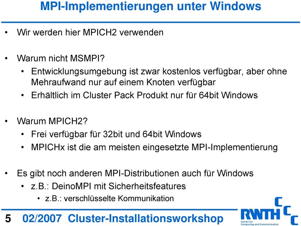 nur für 64bit Windows Warum MPIH2?