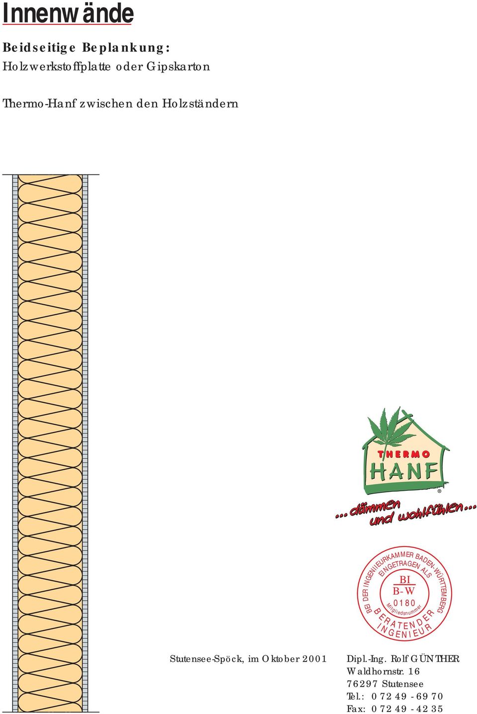 hermo-hanf zwischen den Holzständern