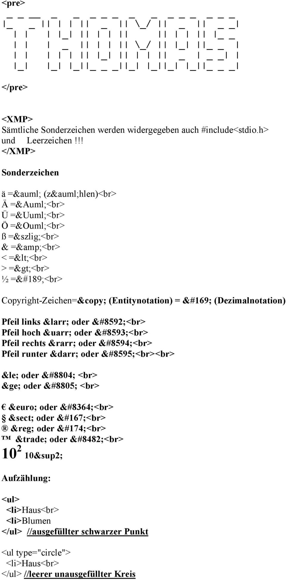 (Entitynotation) = (Dezimalnotation) Pfeil links oder <br> Pfeil hoch oder <br> Pfeil rechts oder <br> Pfeil runter oder <br><br> oder <br> oder