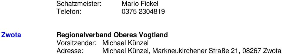 Vogtland Vorsitzender: Michael Künzel
