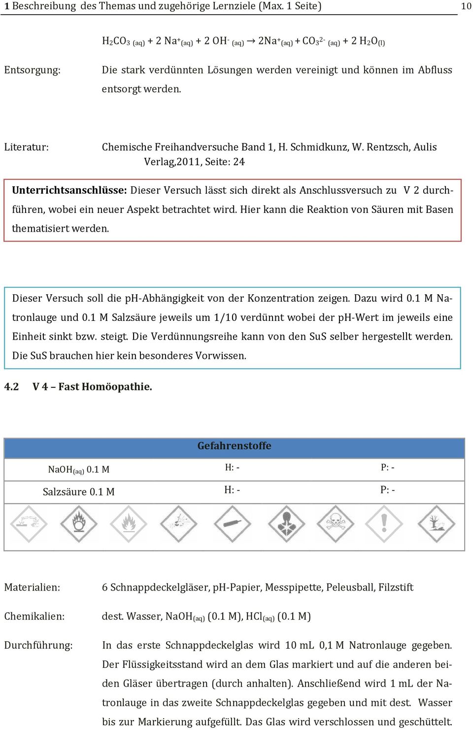 Literatur: Chemische Freihandversuche Band 1, H. Schmidkunz, W.