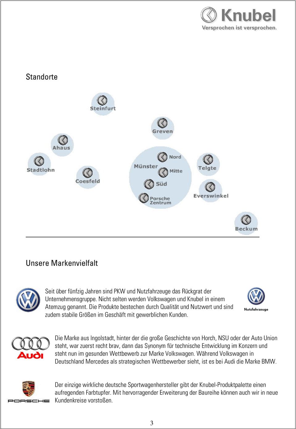 Die Marke aus Ingolstadt, hinter der die große Geschichte von Horch, NSU oder der Auto Union steht, war zuerst recht brav, dann das Synonym für technische Entwicklung im Konzern und steht nun im