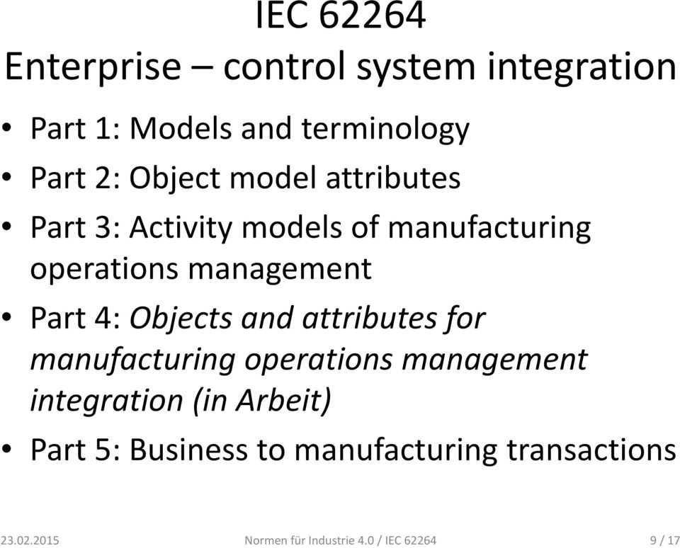 4: Objects and attributes for manufacturing operations management integration (in Arbeit)